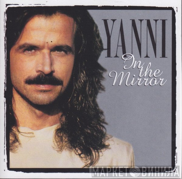 Yanni   - In The Mirror
