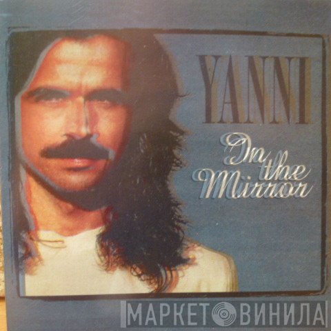 Yanni   - In The Mirror