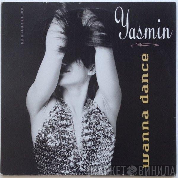 Yasmin  - Wanna Dance