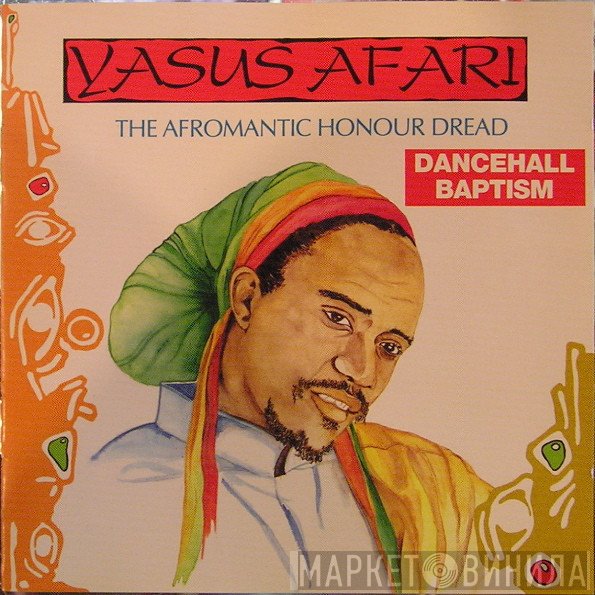 Yasus Afari - The Afromantic Honour Dread - Dancehall Baptism