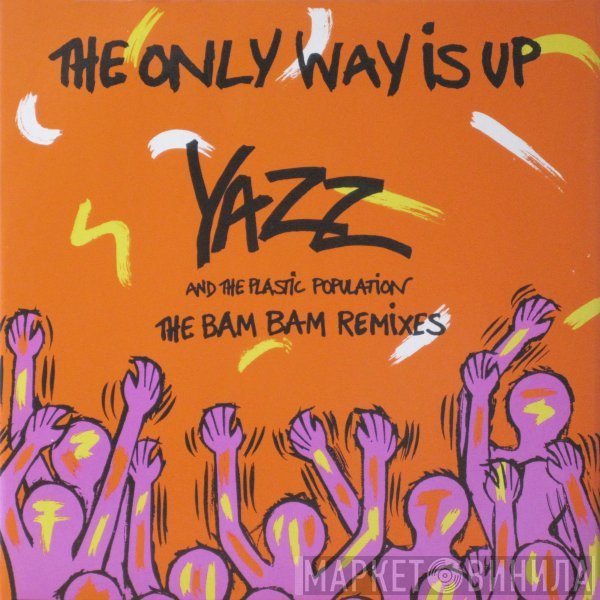 Yazz, The Plastic Population - The Only Way Is Up (The Bam Bam Remixes)