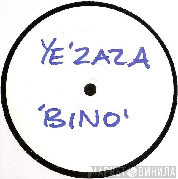 Ye'zaza - Bino