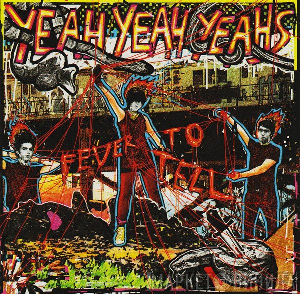 Yeah Yeah Yeahs  - Fever To Tell