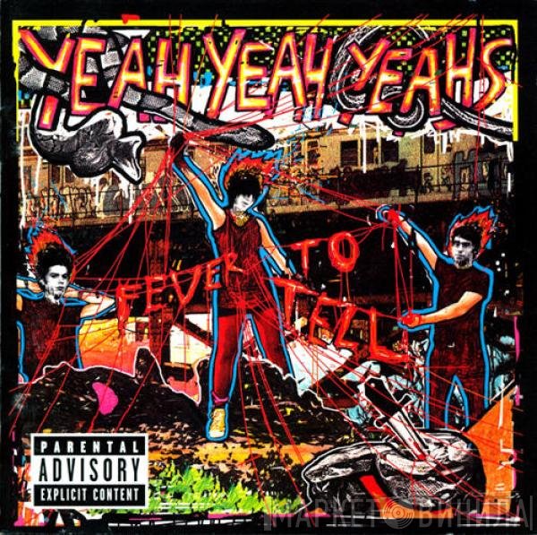 Yeah Yeah Yeahs  - Fever To Tell
