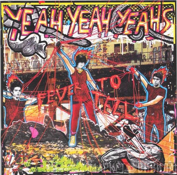 Yeah Yeah Yeahs  - Fever To Tell