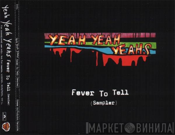 Yeah Yeah Yeahs  - Fever To Tell