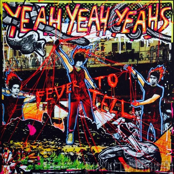 Yeah Yeah Yeahs  - Fever To Tell