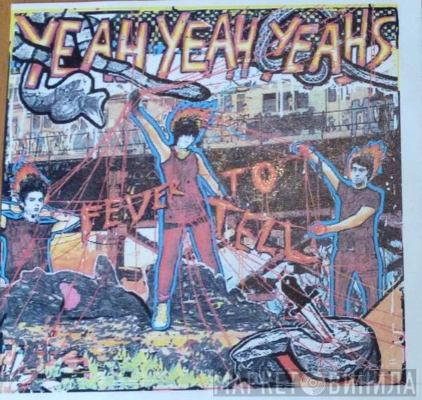 Yeah Yeah Yeahs  - Fever To Tell