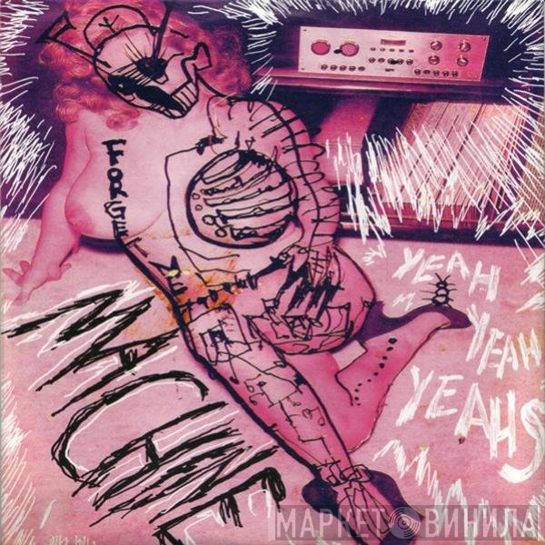 Yeah Yeah Yeahs  - Machine