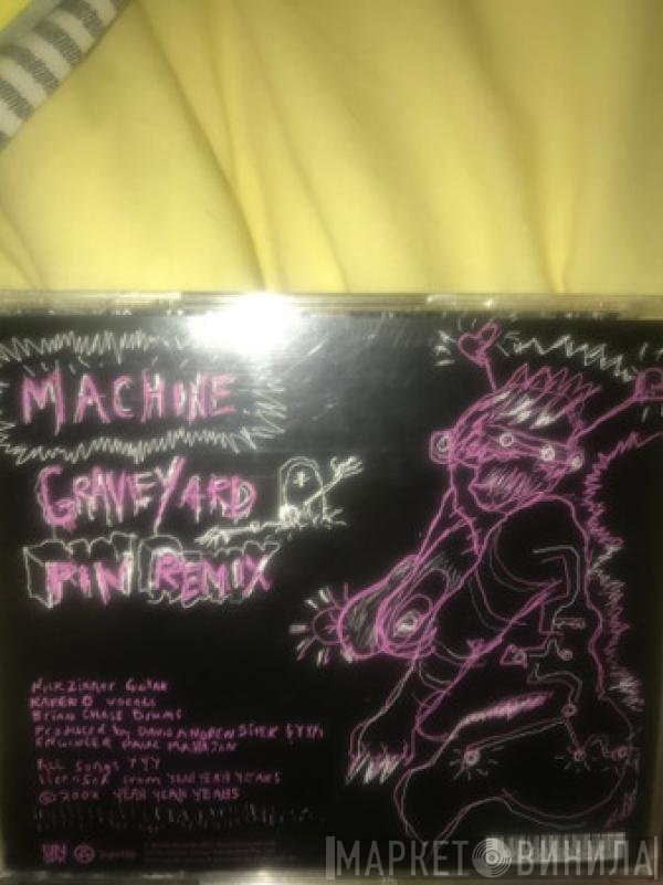 Yeah Yeah Yeahs  - Machine