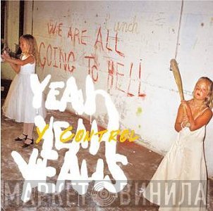 Yeah Yeah Yeahs  - Y Control