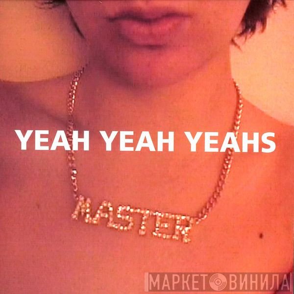 Yeah Yeah Yeahs - Yeah Yeah Yeahs