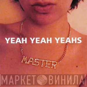 Yeah Yeah Yeahs - Yeah Yeah Yeahs