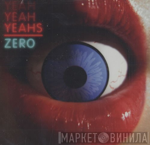 Yeah Yeah Yeahs  - Zero