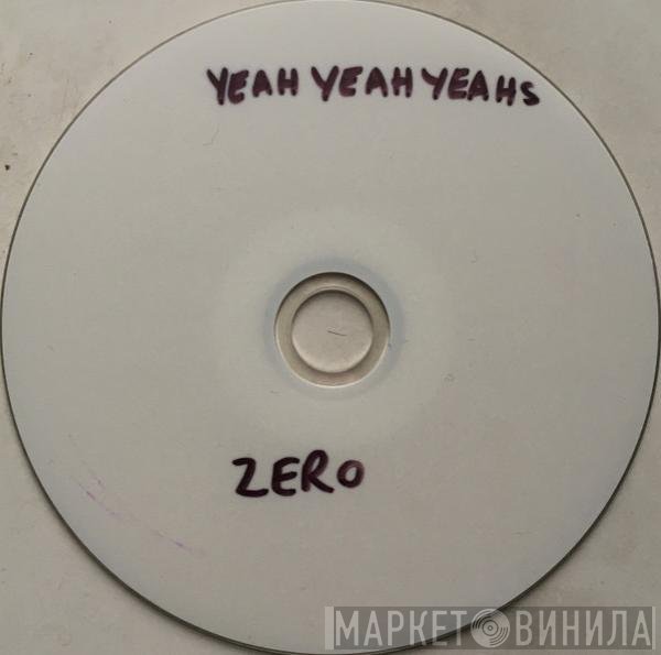 Yeah Yeah Yeahs  - Zero