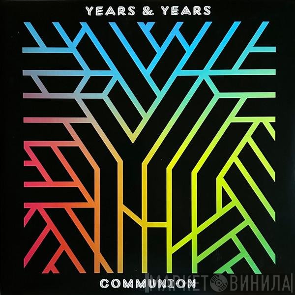 Years & Years  - Communion