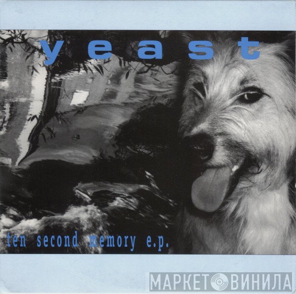 Yeast  - Ten Second Memory E.P.