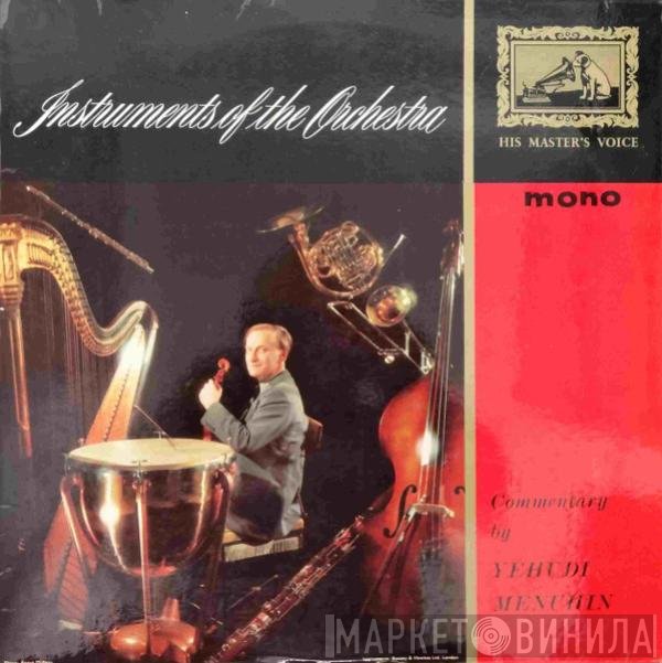Yehudi Menuhin  - Instruments Of The Orchestra