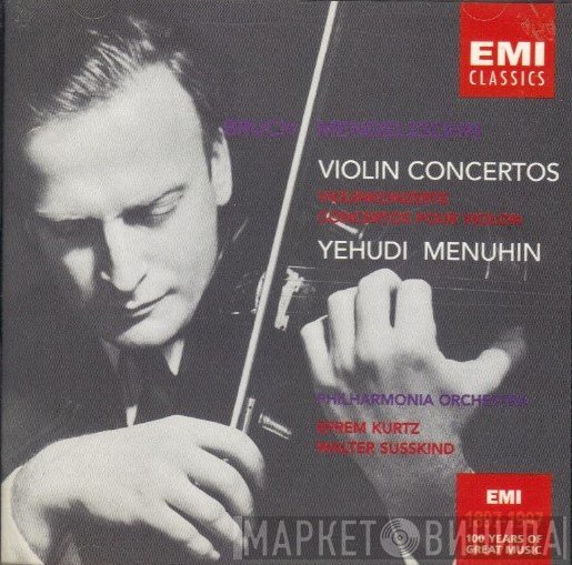 Yehudi Menuhin, Max Bruch, Felix Mendelssohn-Bartholdy, Philharmonia Orchestra, Efrem Kurtz, Walter Susskind  - Violin Concertos