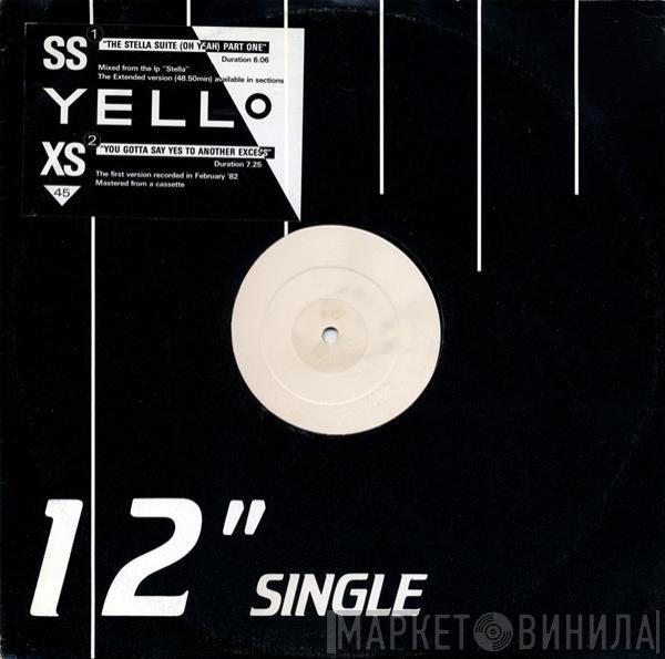 Yello  - The Stella Suite (Oh Yeah) Part One / You Gotta Say Yes To Another Excess