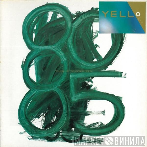Yello  - 1980 - 1985 The New Mix In One Go