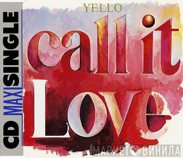 Yello - Call It Love