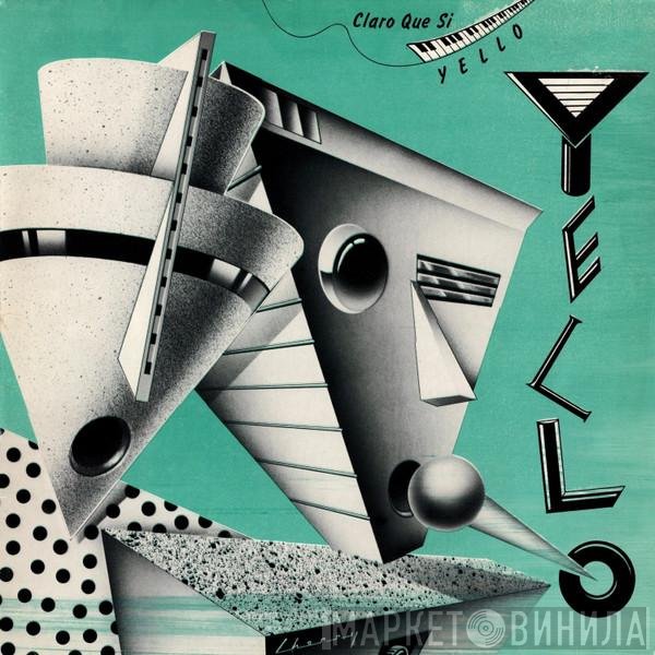 Yello - Claro Que Si