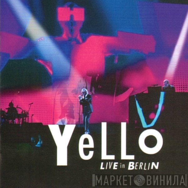 Yello  - Live In Berlin