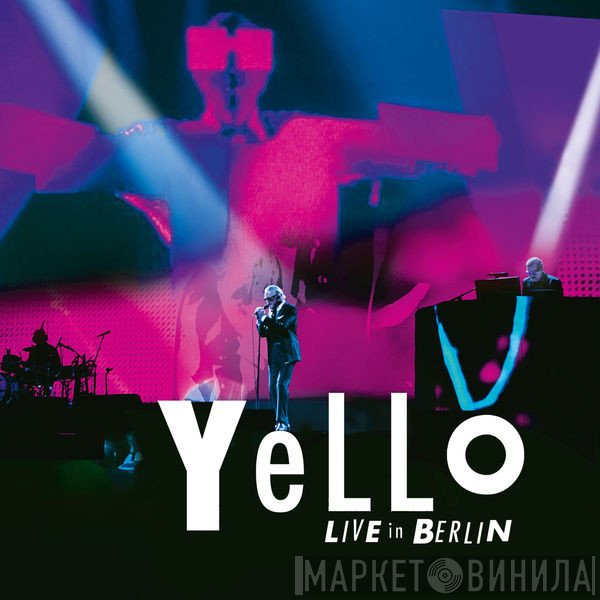 Yello  - Live In Berlin