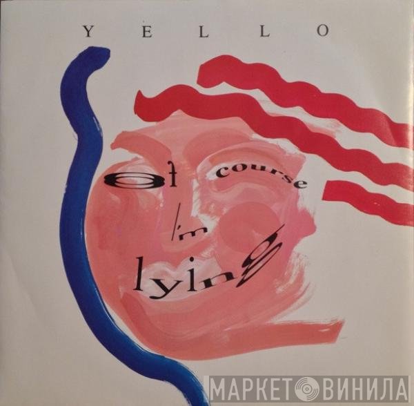 Yello - Of Course I'm Lying
