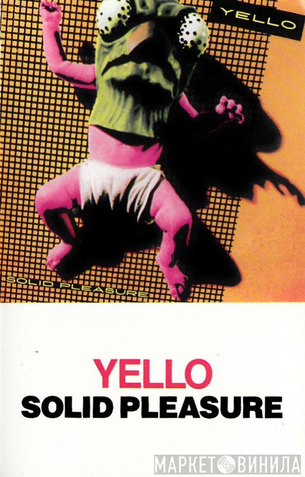 Yello  - Solid Pleasure