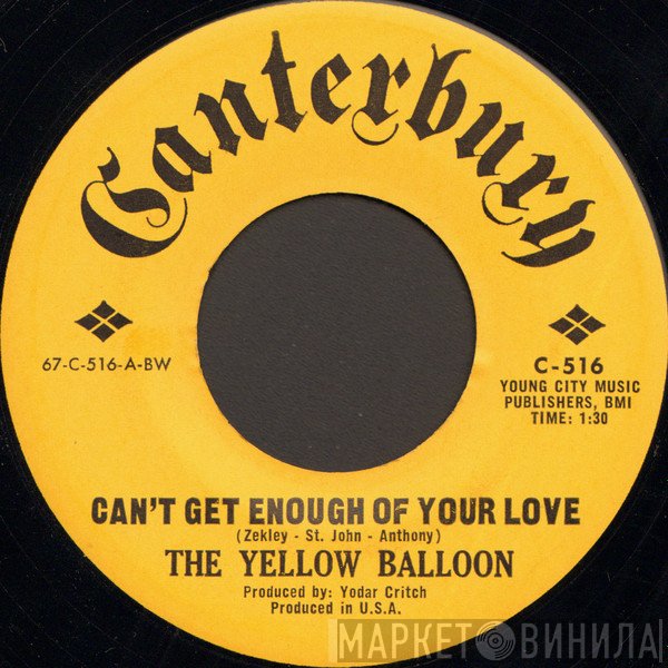 Yellow Balloon - Can't Get Enough Of Your Love