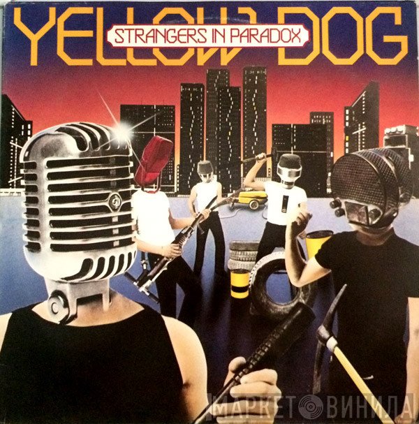 Yellow Dog  - Strangers In Paradox