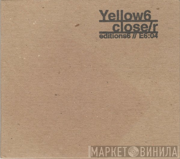 Yellow6  - Close/r