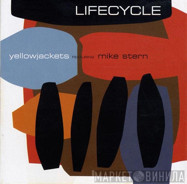 Yellowjackets Featuring Mike Stern  - Lifecycle