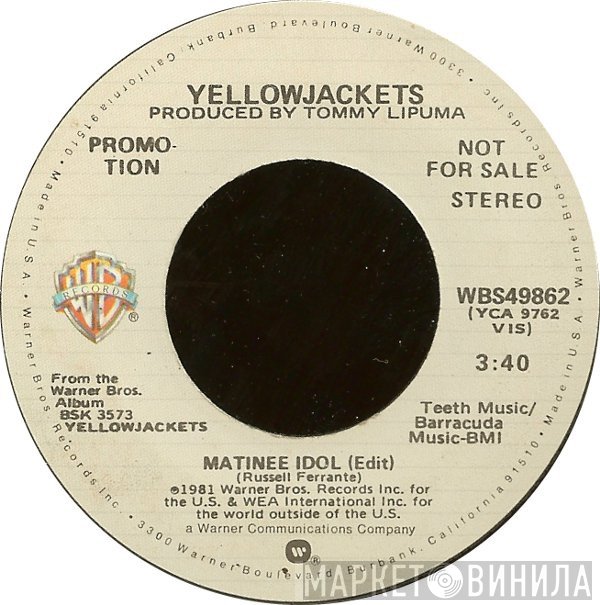 Yellowjackets  - Matinee Idol (Edit)