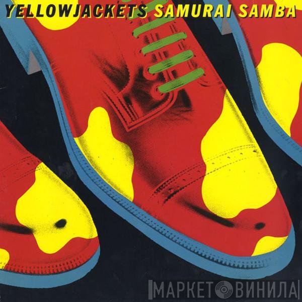 Yellowjackets  - Samurai Samba