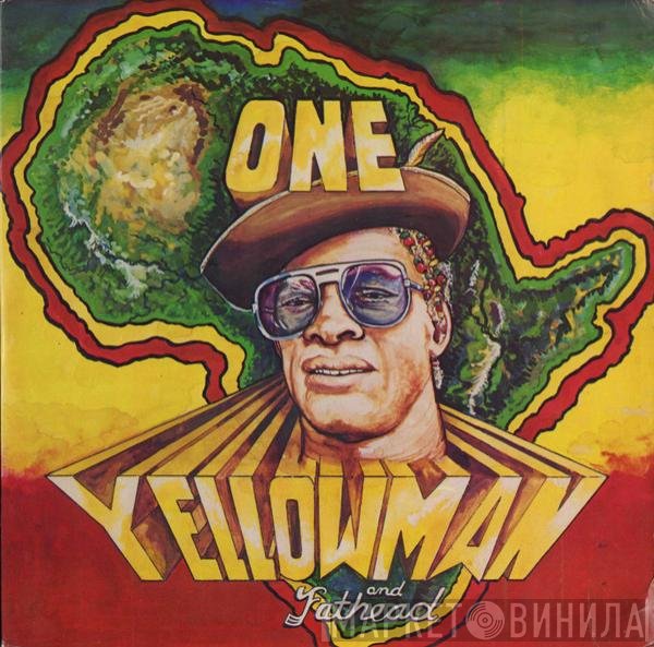 Yellowman & Fathead  - One Yellowman