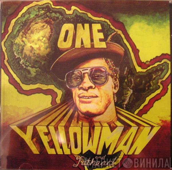 Yellowman & Fathead  - One Yellowman