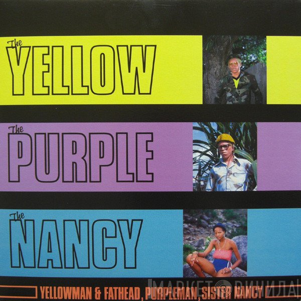 Yellowman & Fathead, Purpleman, Sister Nancy - The Yellow, The Purple And The Nancy