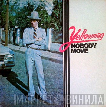 Yellowman  - Nobody Move