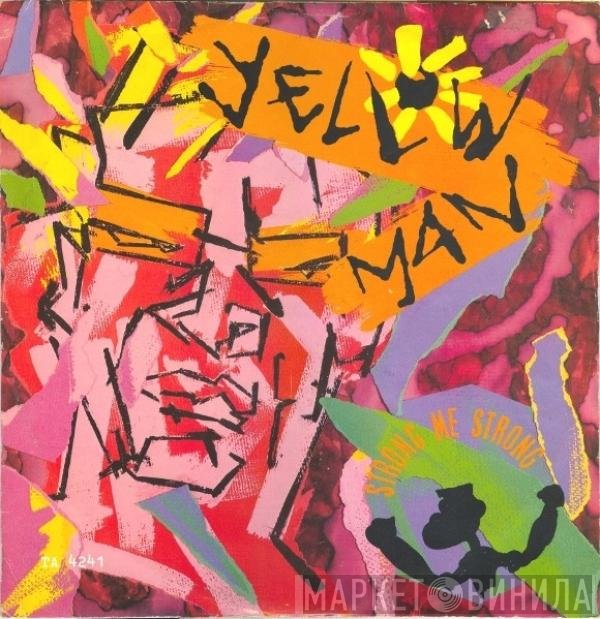Yellowman  - Strong Me Strong