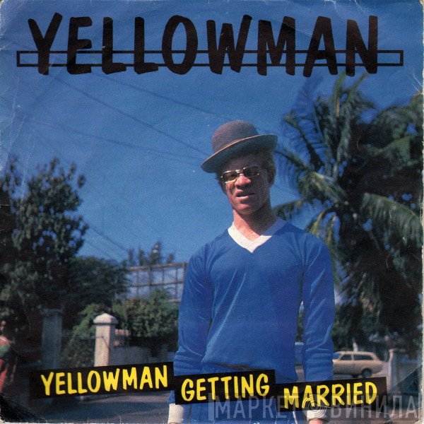 Yellowman  - Yellowman Getting Married