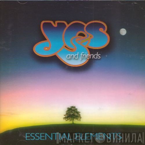 Yes And Friends Of Yes  - Essential Elements