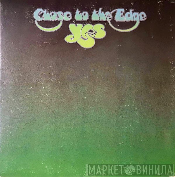 Yes - Close To The Edge