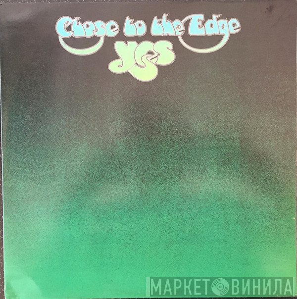 Yes - Close To The Edge
