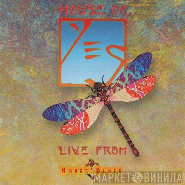 Yes - House Of Yes: Live From House Of Blues