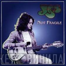 Yes  - Not Fragile