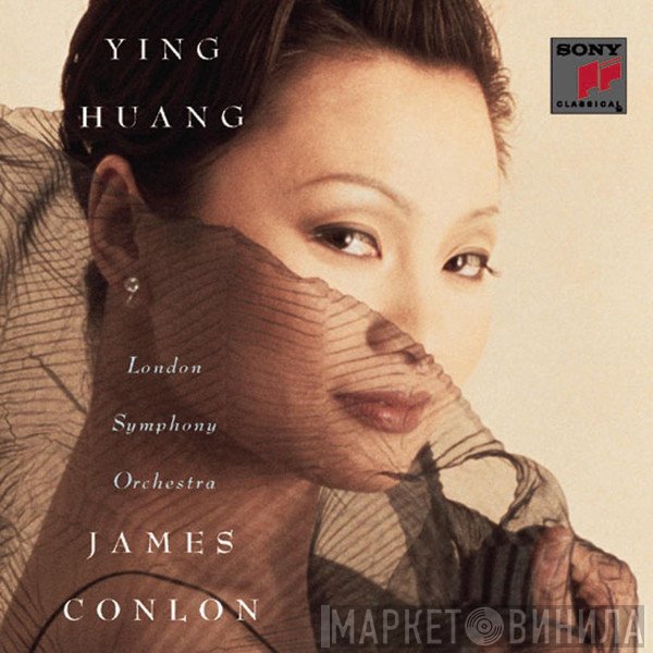 Ying Huang, James Conlon, The London Symphony Orchestra  - Soprano Arias