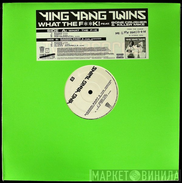 Ying Yang Twins - What The F**k! / Naggin Part II (The Answer)